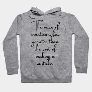 The Price of Inaction Hoodie